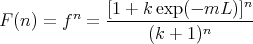          n   [1 + k exp(- mL)]n
F (n) = f  = ------(k +-1)n------
